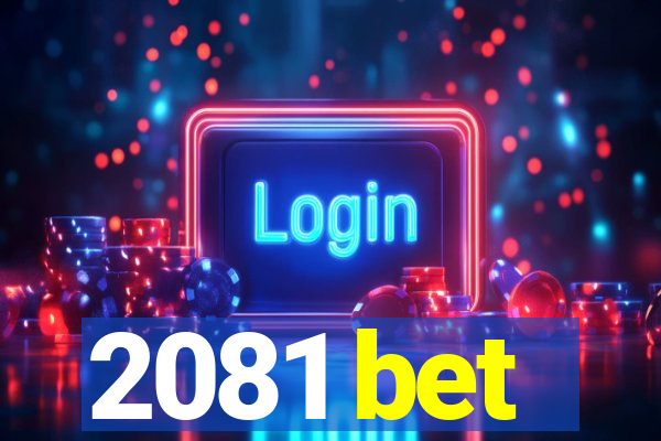 2081 bet